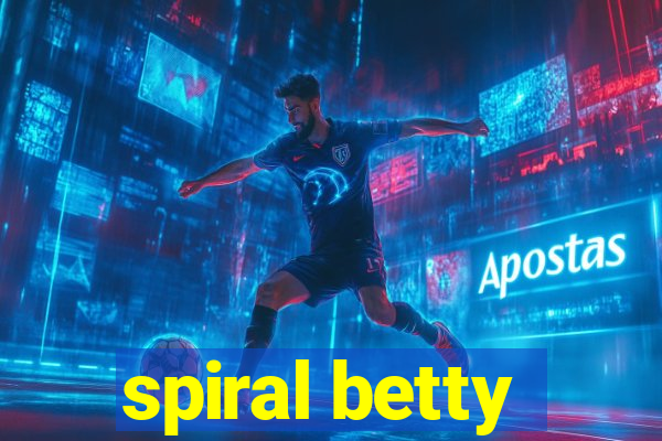 spiral betty